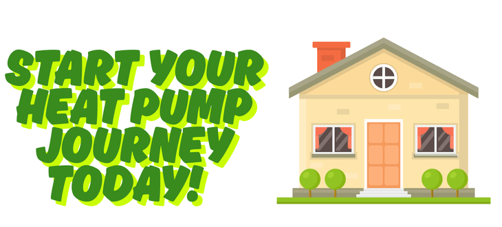 Heat pump Start Your Heat Pump Journey today
