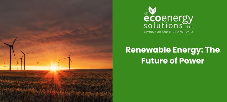 Renewable Energy - Uk Eco Energy Solutions
